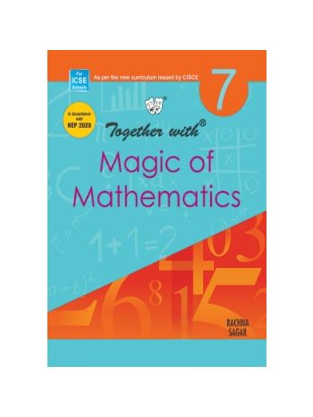 Together With Magic Of Mathematics 7 -CISCE- NEP 2020