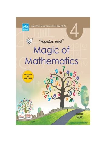 Together With Magic Of Mathematics 4 -CISCE- NEP 2020