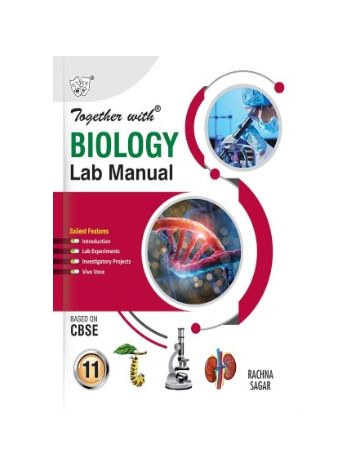 Together With Biology Lab Manual For Class 11 -CBSE-