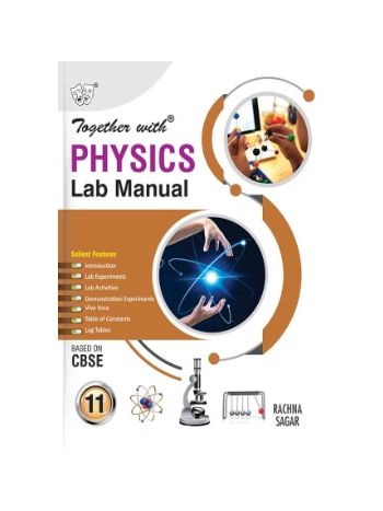 Together With Physics Lab Manual For Class 11 -CBSE-