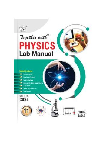 Together With Physics Lab Manual For Class 11 CBSE