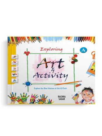 Together With Exploring Art - Activity A For Class Nursery -CBSE-