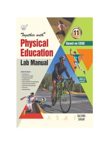Together With Physical Education Lab Manual For Class 11 -CBSE-