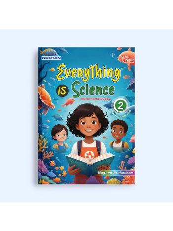 Nootan Everything Is Science Class 2 ICSE EVS -CISCE Syllabus - NEP Aligned-