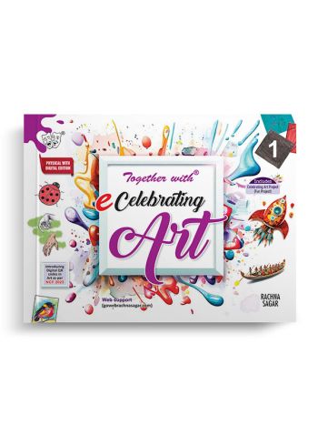 Together With ECelebrating Art Class 1 Physical With Digital Edition For Session 202526