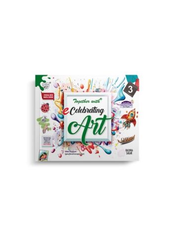 Together With ECelebrating Art Class 3 Physical With Digital Edition For Session 202526