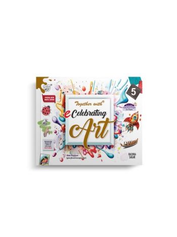 Together With ECelebrating Art Class 5Physical With Digital Edition For Session 202526