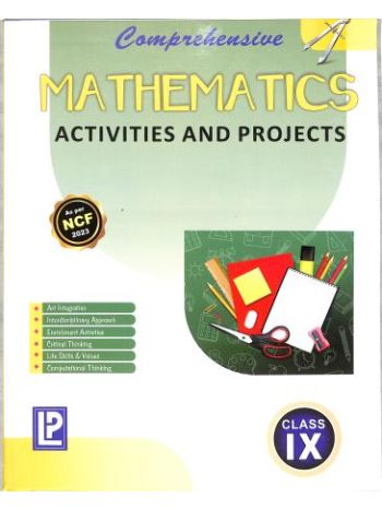 Comprehensive Mathematics Class 9 Activities And Projects NCF 2023
