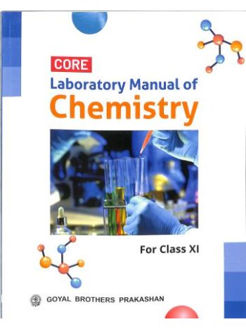 Core Laboratory Manual Of Chemistry For Class 11