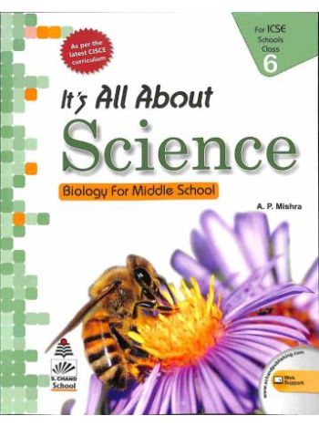 It-s All About Science Class 6 ICSE -Biology For Middle School-