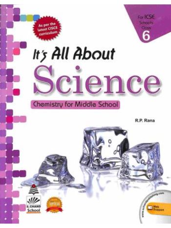 It-s All About Science Class 6 ICSE -Chemistry For Middle School-