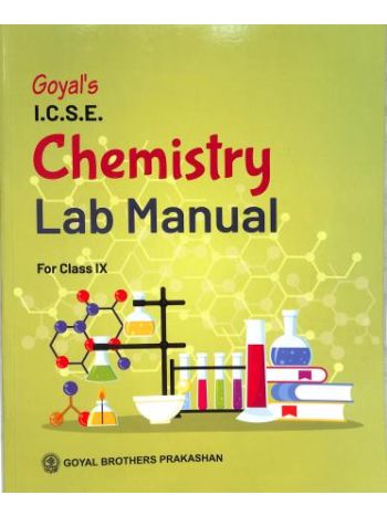 Goyal-s ICSE Chemistry Lab Manual Class 9