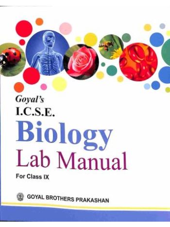Goyal-s ICSE Biology Lab Manual Class 9