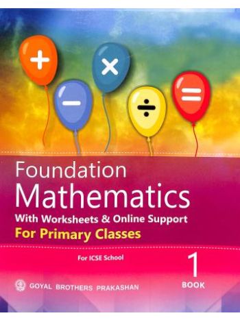 Foundation Mathematics For Primary Classes Book 1 -ICSE-
