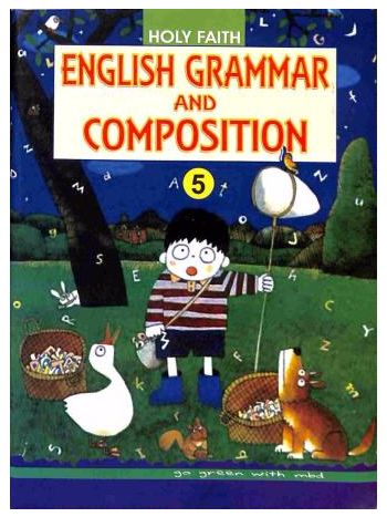 Holy Faith English Grammar And Composition 5