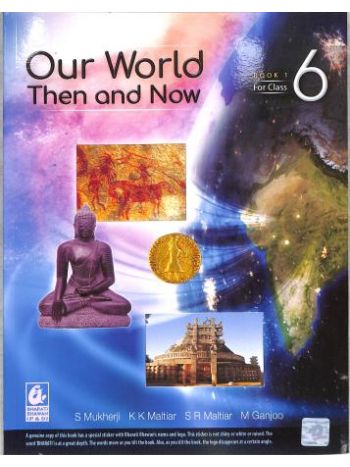 Our World Then And Now Book 1 Class 6