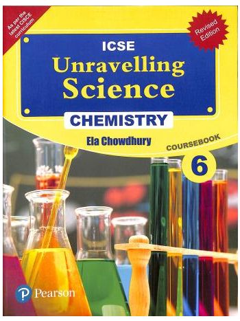 ICSE Unravelling Science  Chemistry Coursebook 6