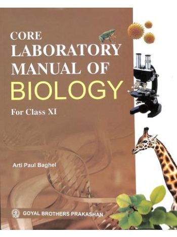 Core Laboratory Manual Of Biology For Class 11