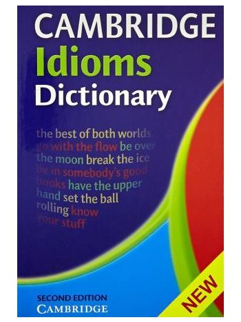 Cambridge Idioms Dictionary