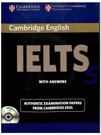 Cambridge English IELTS 5 Examination Papers With Answers