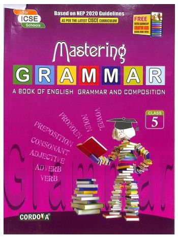 Mastering Grammar Class 5 -A Book Of English Grammar And Composition- NEP 2023
