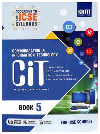 ICSE CIT -Communication - Information Technology- Book 5