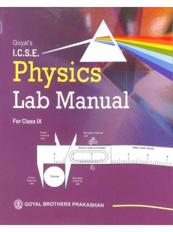 Goyal-s ICSE Physics Lab Manual For Class 9