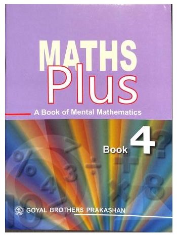 Maths Plus Book 4 -A Book Of Mental Mathematics-