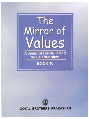 The Mirror Of Values Book 10 -A Series Of Life Skills And Value Education-