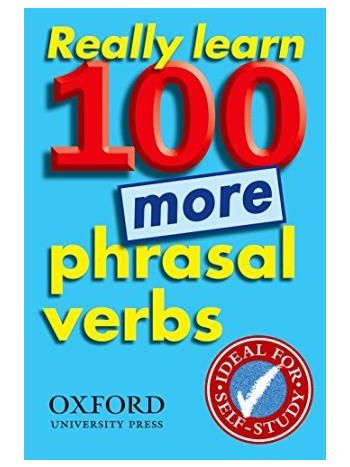 Really Learn 100 More Phrasal Verbs