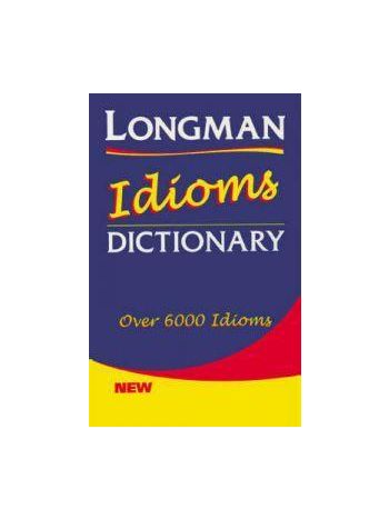 Longman Idioms Dictionary