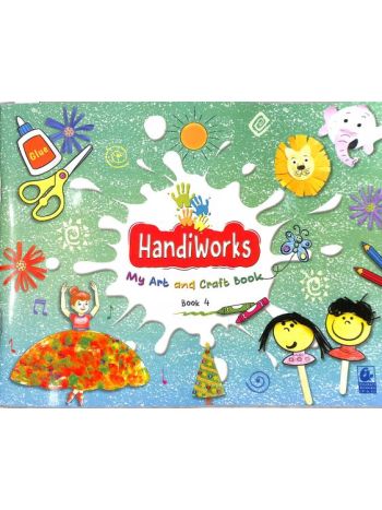 Handiworks 4 -My Art And Craft Book-