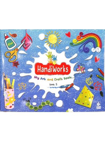 Handiworks 5 -My Art And Craft Book-