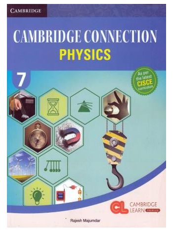 Cambridge Connection Physics 7 CISCE