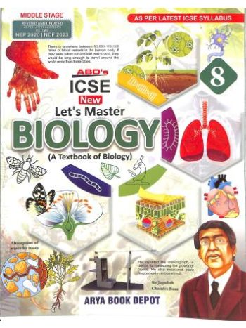 ABD-s ICSE New Let-s Master Biology 8 -NEP 2020 - NCF 2023- Middle Stage