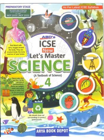 ABD-s ICSE New Let-s Master Science Class 4 -NEP 2020 - NCF 2023-