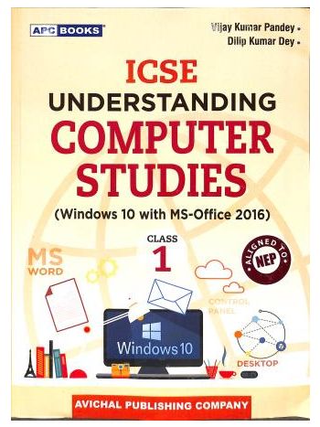 APC ICSE Understanding Computer Studies Class 1 -Windows 10 With MS-Office 2016- NEP 2020