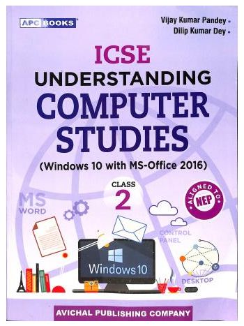 APC ICSE Understanding Computer Studies Class 2 -Windows 10 With MS-Office 2016- NEP 2020