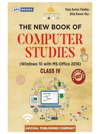 APC The New Book Of Computer Studies Class IV -Windows 10 With MS-Office 2016- NEP 2020
