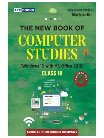 APC The New Book Of Computer Studies Class III -Windows 10 With MS-Office 2016- NEP 2020
