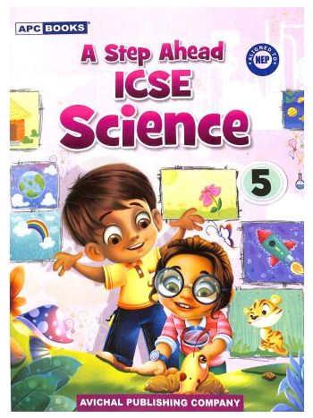 APC A Step Ahead ICSE Science 5 -NEP 2020-