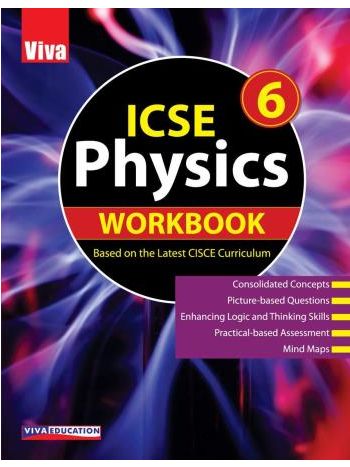 ICSE Physics Workbook 6