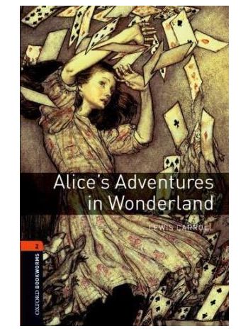 Alices Adventures In Wonderland  Oxford Bookworms 2
