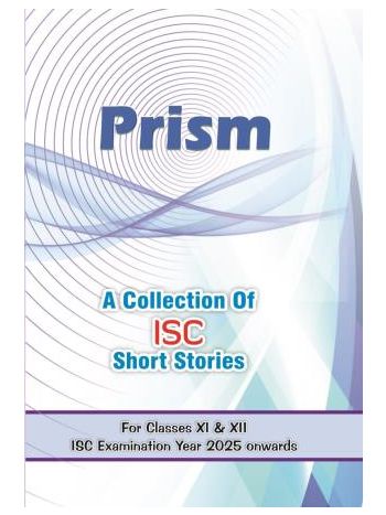 Prism -A Collection Of ISC Short Stories-