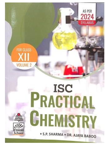 ISC Practical Chemistry Volume 2 Class 12 -As Per 2024 Syllabus-
