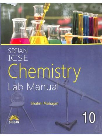 Srijan ICSE Chemistry Lab Manual 10