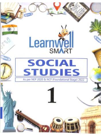 Learnwell Smart Social Studies Class 1 CBSE -Foundational Stage- NEP 2020 - NCF 2022