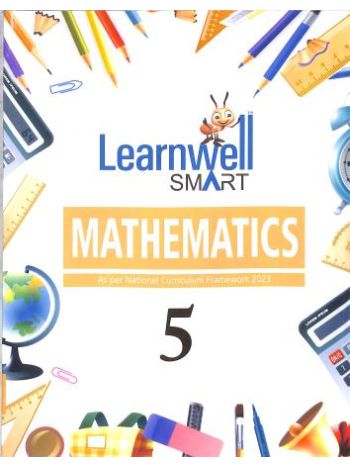 Learnwell Smart Mathematics Class 5 Foundational Stage CBSE -NEP 2020 - NCF 2022-