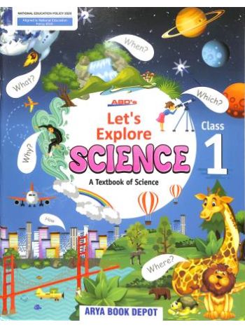 ABD-s Let-s Explore Science Part 1 CBSE -NEP 2020-