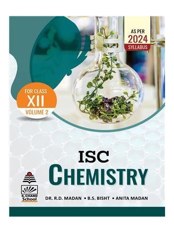 ISC Chemistry Class 12 Volume 2 -As Per 2024 Syllabus-
